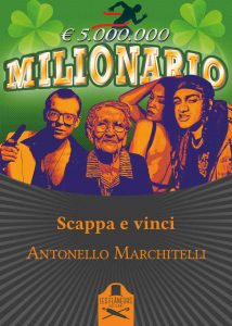 Antonello Marchitelli – Scappa e vinci (2021)