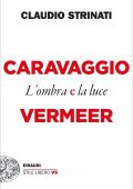 Claudio Strinati - Caravaggio e Vermeer (2021)