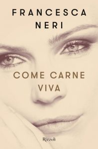 Francesca Neri – Come carne viva (2021)