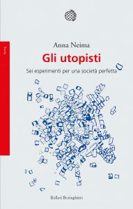 Anna Neima – Gli utopisti (2021)