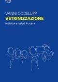 Vanni Codeluppi - Vetrinizzazione (2021)