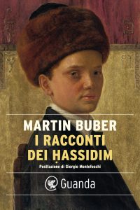 Martin Buber – I racconti dei Hassidim (2021)