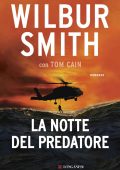 Wilbur Smith, Tom Cain - La notte del predatore (2016)