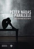 Péter Nádas - Storie parallele Vol. 2. Nel profondo della notte (2021)