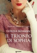 Corina Bomann - I colori della bellezza Vol. 3. Il trionfo di Sophia (2021)