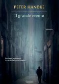 Peter Handke - Il grande evento (2016)