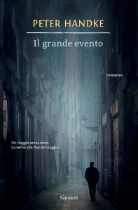 Peter Handke – Il grande evento (2016)