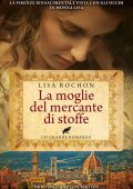 Lisa Rochon - La moglie del mercante di stoffe (2021)