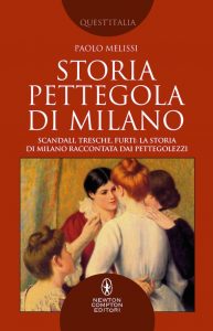 Paolo Melissi – Storia pettegola di Milano (2021)