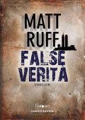 Matt Ruff - False Verità (2012)