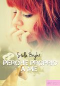 img Stella Bright - Perché proprio a me (2014)