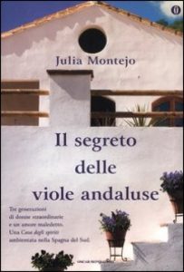 Julia Montejo – Il segreto delle viole andaluse (2012)