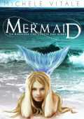 img Michele Vitale - Mermaid. La ragazza che veniva dal mare (2014)