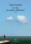 Ugo Cornia - La vita in ordine alfabetico (2021)