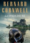 Bernard Cornwell - La spada dei re (2021)