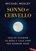 Michael Mosley - Sonno e cervello (2021)
