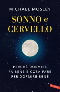 Michael Mosley – Sonno e cervello (2021)