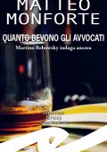 Matteo Monforte - Quanto bevono gli avvocati (2021)