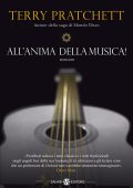 Terry Pratchett - All'anima della musica! (2013)