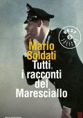 Mario Soldati - Tutti i racconti del maresciallo (2013)
