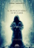 Ivana Tomasetti - ll Monaco Nero di Wulmer (2021)