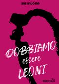 Line Baugstø - Dobbiamo essere leoni (2021)