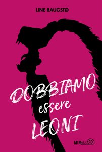 Line Baugstø – Dobbiamo essere leoni (2021)