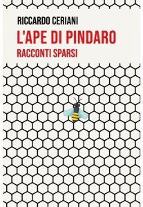 Riccardo Ceriani – L’ape di Pindaro (2021)