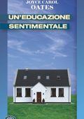Joyce Carol Oates - Un'educazione sentimentale (2012)
