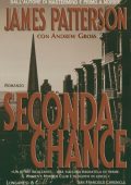 James Patterson,  Andrew Gross - Seconda chance (2011)