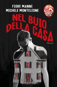 Fiore Manni, Michele Monteleone – Nel buio della casa (2021)