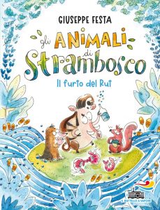 Giuseppe Festa – Gli animali di Strambosco. Il furto del Rut (2021)