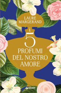 Laure Margerand – I cinque profumi del nostro amore (2021)
