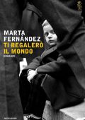 Marta Fernández - Ti regalerò il mondo (2016)