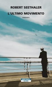 Robert Seethaler – L’ultimo movimento (2021)