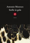 Antonio Moresco - Stelle in gola (2021)