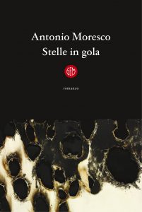 Antonio Moresco – Stelle in gola (2021)