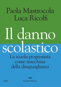 Paola Mastrocola, Luca Ricolfi – Il danno scolastico (2021)