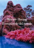 Werner Herzog - Il crepuscolo del mondo (2021)