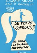 Elisabeth Cadoche, Anne de Montarlot - E se poi mi scoprono? (2021)