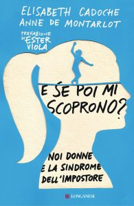 Elisabeth Cadoche, Anne de Montarlot – E se poi mi scoprono? (2021)