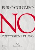 Furio Colombo - No. L'opposizione di uno (2021)