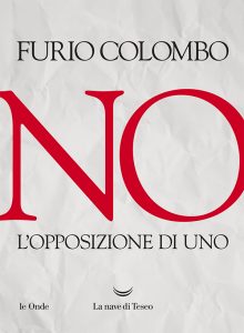 Furio Colombo – No. L’opposizione di uno (2021)