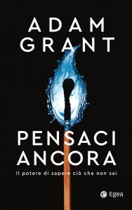 Adam Grant – Pensaci ancora (2021)