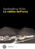 Ingebjørg Berg Holm - La rabbia dell'orsa (2021)