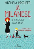 Michela Proietti - La Milanese Vol. 2. Il viaggio continua (2021)