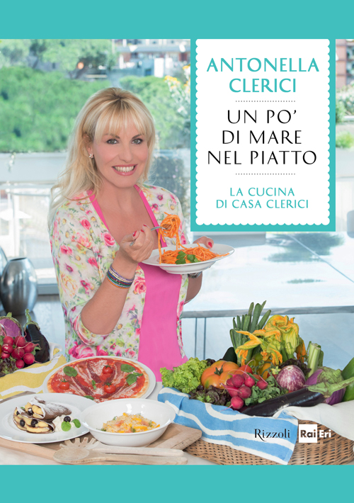 Antonella Clerici – Un po’ di mare nel piatto (2014)