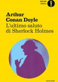 Arthur Conan Doyle - L'ultimo saluto di Sherlock Holmes (2016)
