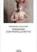 Mariangela Gualtieri - Paesaggio con fratello rotto (2021)