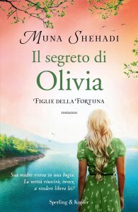 Muna Shehadi – Figlie della fortuna Vol. 3. Il segreto di Olivia (2021)
